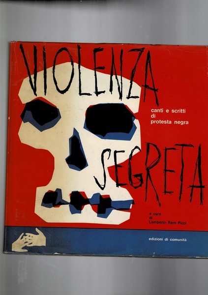 Violenza segreta. Canti e scritti di proresta negra.