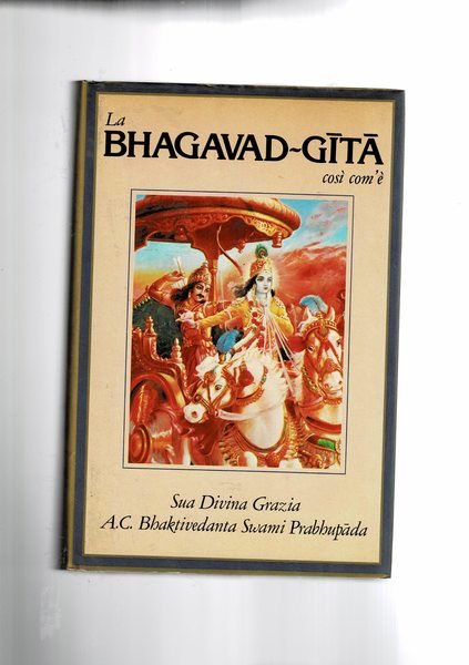 La Bhagavad-Gita, traduzione letteraria e spiegazione.