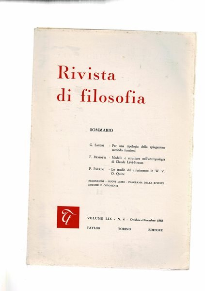 Rivista di filosofia trimestrale vol. 59° annata completa 1968. La morale e l'antitesi tra natura e storia; Vico prima della scienza nuova; la fondazione assiologica della norma etica; eguaglianza come concetto descrittivo; il PLatone di Ryle; modelli e strutture nell'antropologia di Claude Lèvy-Strauss; ecc.