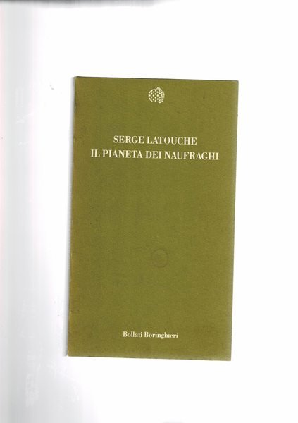 Il pianeta dei naufraghi. Saggio sul doposviluppo.