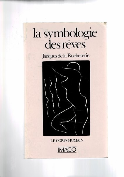 La symbologie des reves. Le corps humain.