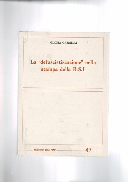 La "defascistizzazione" nella stampa della R.S.I.