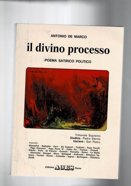 Il divino processo. Poema satirico politico. Tribunale Supremo. Giudice: Padre …