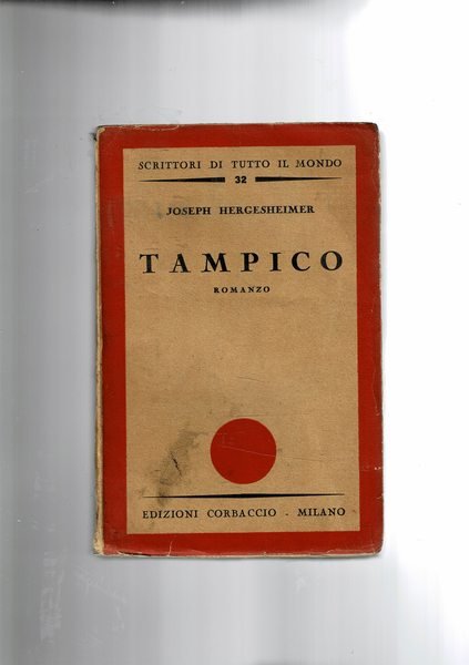 Tampico. Romanzo.