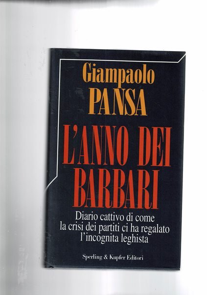 L'anno dei barbari. Diario cattivo di come la crisi dei …