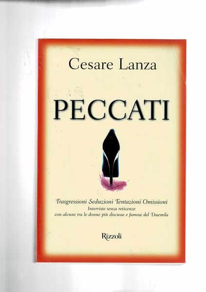 Peccati. Trasgressioni Seduzioni Tentazioni Omissioni. Interviste con alcune tra le …