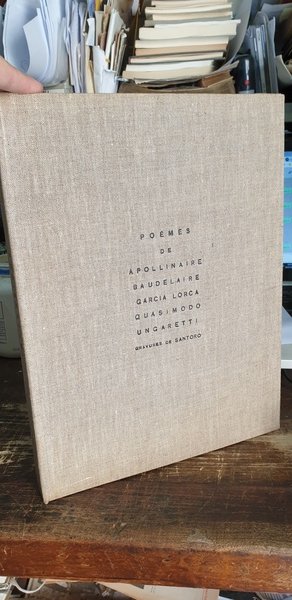 Impressions poemes de Apollinaire, Baudelaire, Garcia Lorca, Quasimodo, Ungaretti, ciascuina …