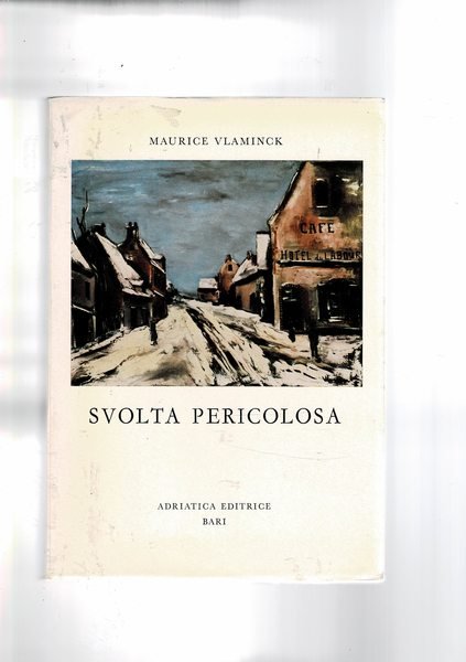 Svolta pericolosa, ricordi di vita. Traduzione e disegni di Orfeo …