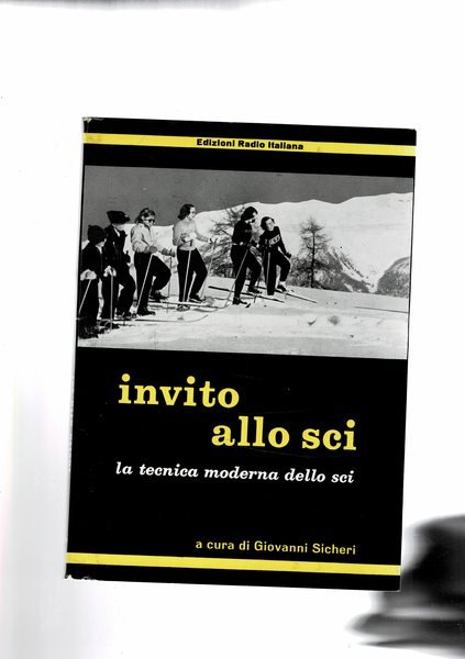 Invito allo sci, la tecnica moderna dello sci.