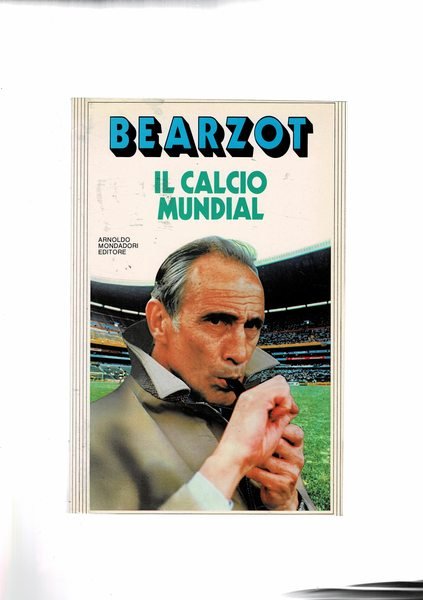 Il calcio Mundial (l'autore fu l'allenatore dell'Italia che vinse i …