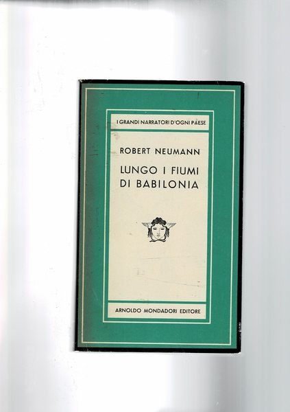 Lungo i fiumi di Babilonia. Romazo, prima edizione coll.Medusa.