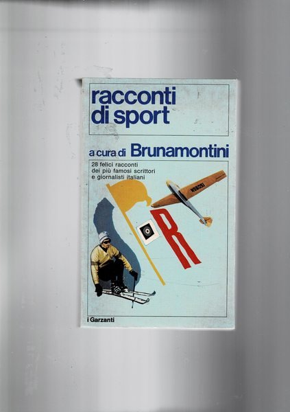 Racconti di sport. 28 felici raccopnti dei più famosi scrittori …