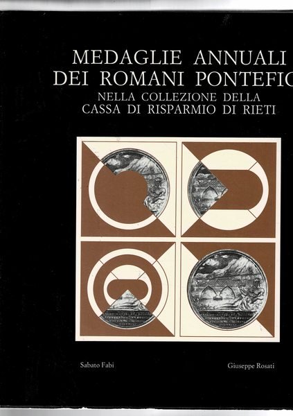 Medaglie annuali dei Romani Pontrfici, nella collezione della Cassa di …