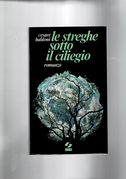 Le streghe sotto il ciliegio. Romanzo.