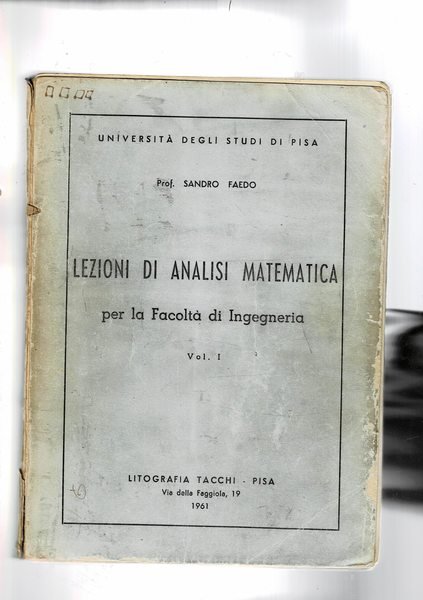 Lezioni di analisi matematica per la facoltà d'ingegneria e complememnti ed esercizi di analisi matematica. Vol. I-II.