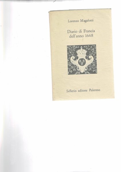 Diario di Francia dell'anno 1668. A cura di Maria Luisa …