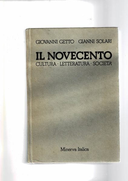 Il Novecento. Cultura - Letteratura - Società. Edizione scolastica.
