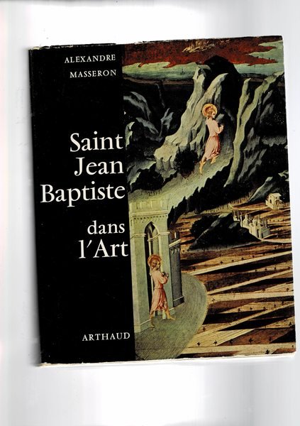 Saint Jean Baptiste dans l'art. Ouvrage orné de 152 héliogravures.