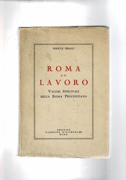 Roma e il lavoro. Valori spirituali della Roma precristiana. | Immagine principale