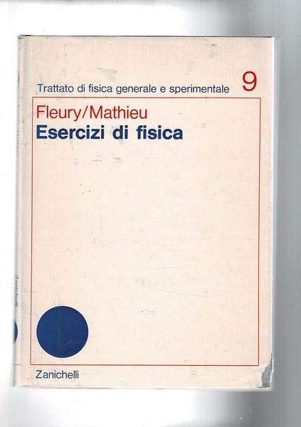 Esercizi di fisica tratti dai volumi: Meccanica fisica, calore termodinamica, …