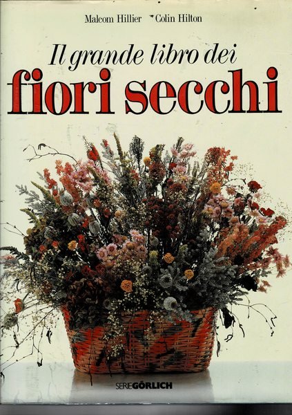 Il grande libro dei fiori secchi.