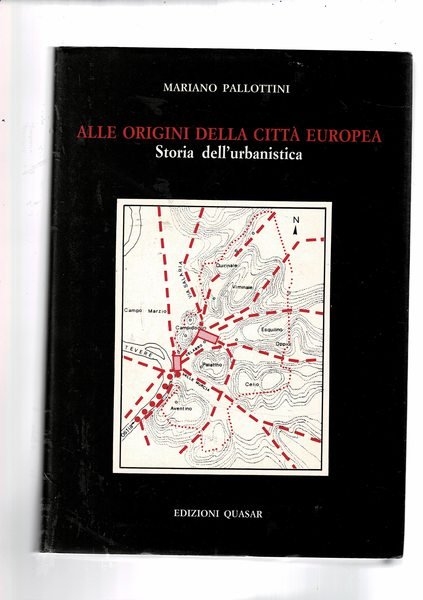 Alle origini della città europea. Storia dell'urbanistica.
