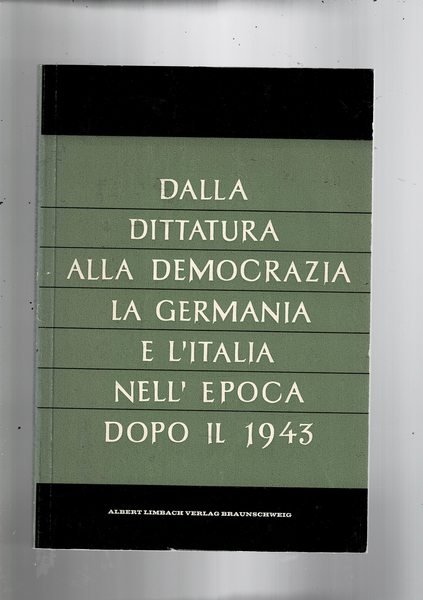 Dalla dittatura alla Democrazia. La Germania nell'epoca dopo il 1943. …