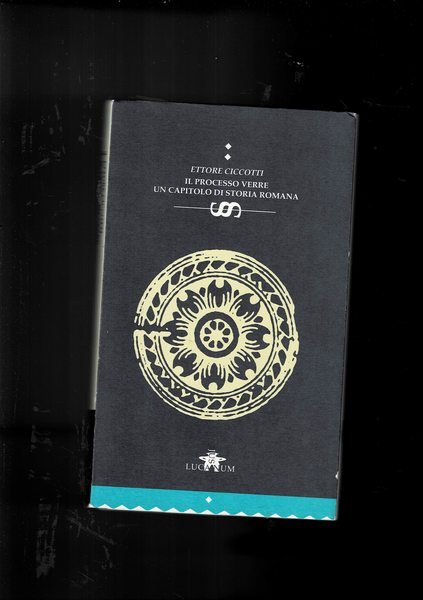 Il processo Verre, un capitolo di storia romana. Ristampa dell'edizione di Milano 1895.
