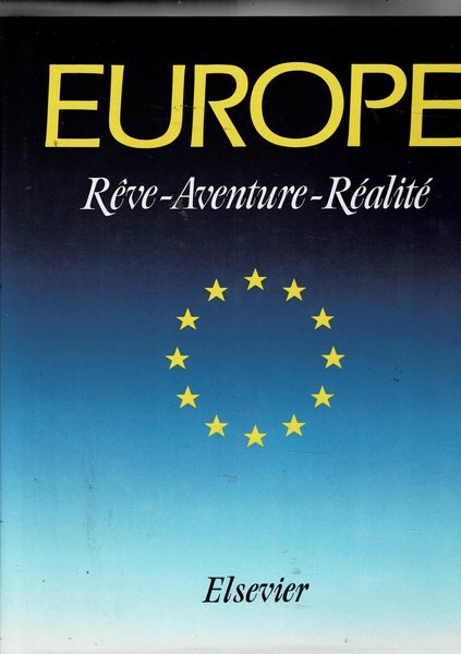 Europe. Rève-Aventure-Réalité.