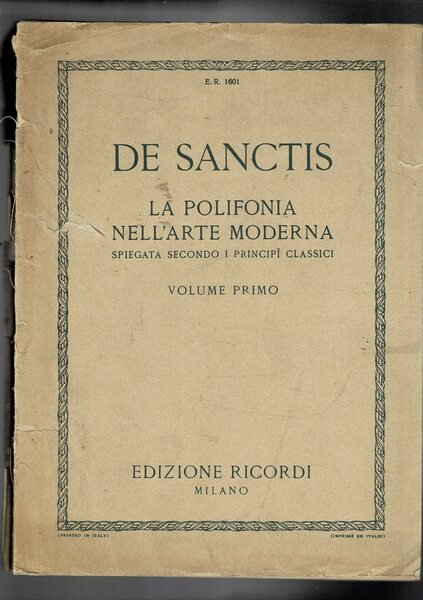 La polifonia nell'arte modernaspiegata secondo i principi classici. Vol. primo. …