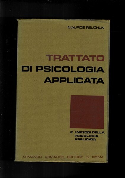 Trattato di psicologia applicata. 2° I metodi della psicologia applicata. | Immagine principale