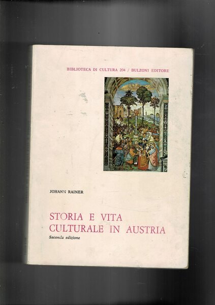 Storia e vita culturale in Austria. Seconda ediz. ampliata.