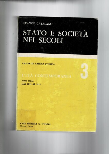 Stato e società nei secoli, pagine di critica storica. Vol. …