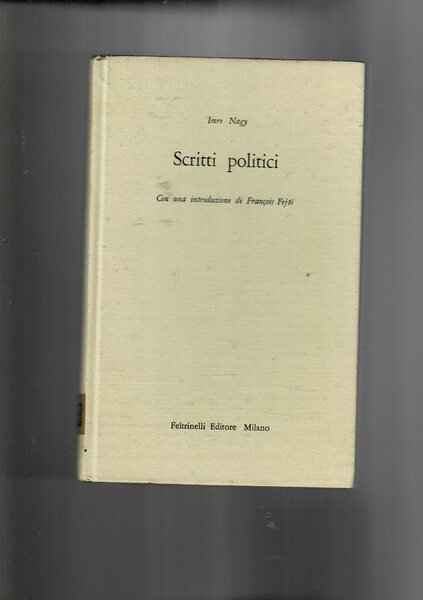 Scritti politici, con una introduzione di François Fejto.