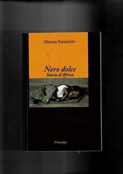 Nero dolce. Storie d'Africa. L'autrice presta la sua oper come …