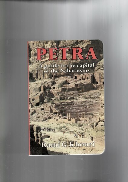 Petra. A guide to the capital of the Nabataeans.