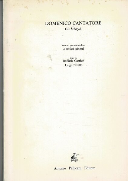 Domenico Cantatore da Goya, con un poema inedito di Rafael …