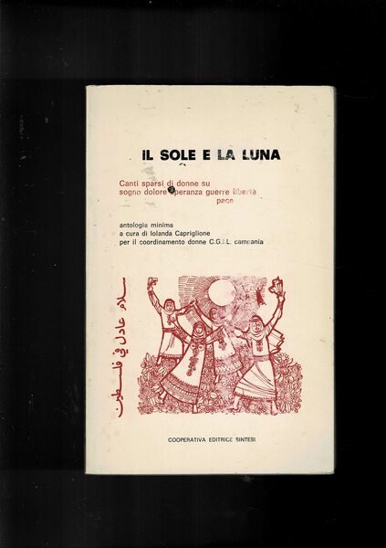 Il sole e la luna. Canti sparsi di donne su …