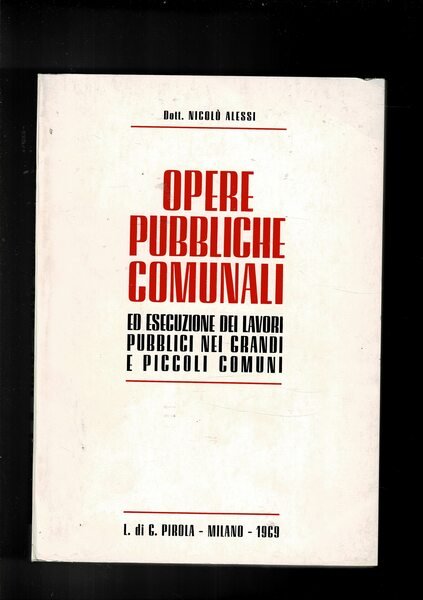 Opere pubbliche comunali. Ed eecuzione dei laavori pubblici nei grandi …