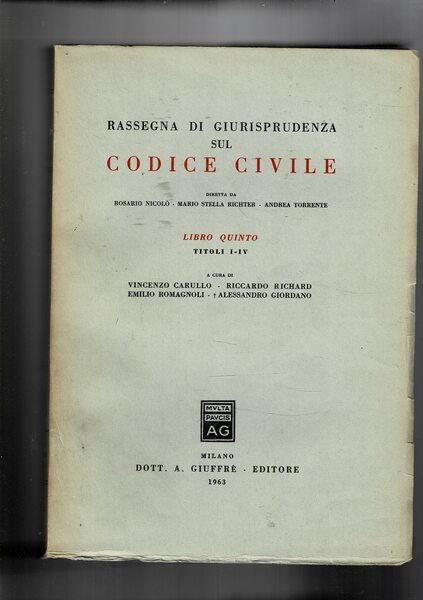 Rassegna di giurisprudenza sul codice civile. Libro qunito titoli I-IV, …