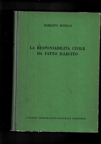 La responsabilità civile di fatto illecito.