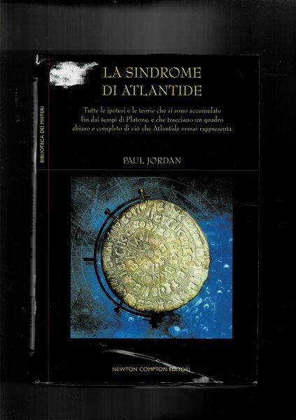 La Sindrome di Atlantide. Tutte le ipotesi e le teorieche …