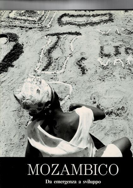 Mozambico. Da emergenza a sviluppo. Rassegna fotografica.