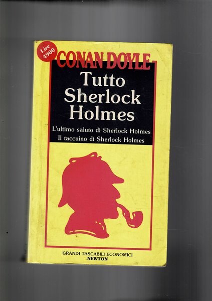 Tutto Sherlock Holmes vol. 4° L'ultimo saluto di S. Homel …