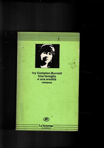 Una famiglia e una eredità. Romanzo.