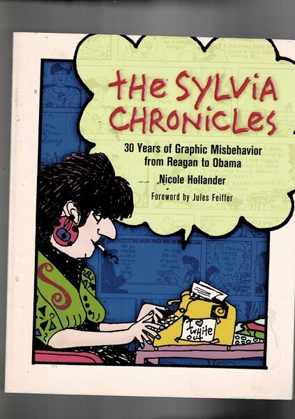 The Sylvia Chronicles. 30 Years of Graphic Misbehavior from Regan …