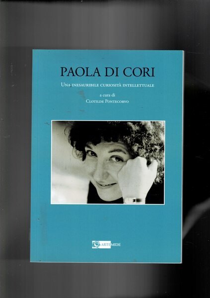 Paola Di Cori. Una ineusauribile curiosità intellettuale.