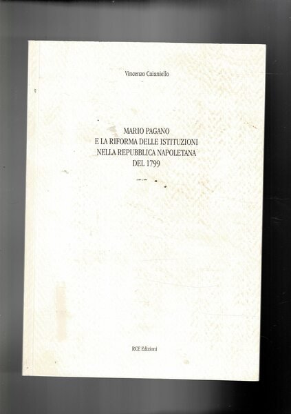 Mario Pagano e la riforma delle istituzioni nella Repubblica Napoletana …