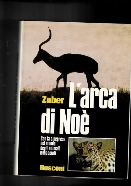 L'arca di Noè. Con la cinepresa nel mondo degli animali …