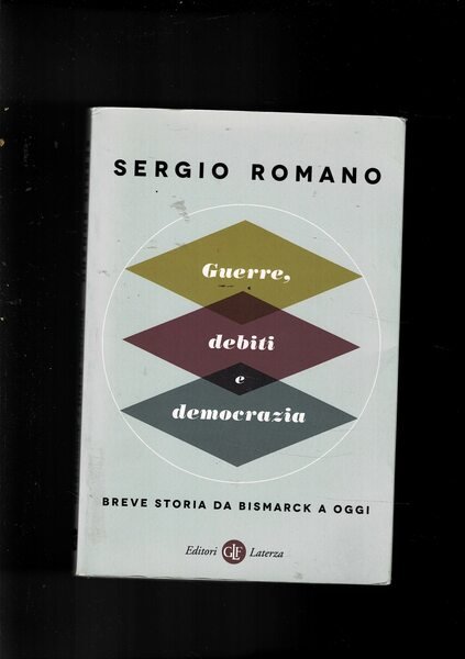 Guerre debiti e democrazia. Breve storia da Bismarck a oggi.